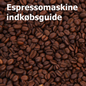 kaffe.tips' indkøbsguide til espressomaskiner (Ebog)